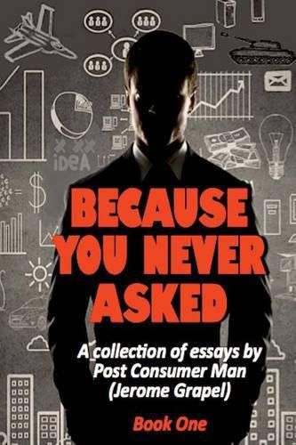 Cover image for Because You Never Asked (Book One)