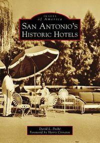 Cover image for San Antonio's Historic Hotels