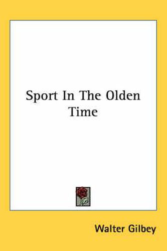 Cover image for Sport in the Olden Time