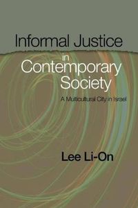 Cover image for Informal Justice in Contemporary Society: A Multicultural City in Israel