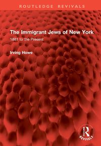 Cover image for The Immigrant Jews of New York