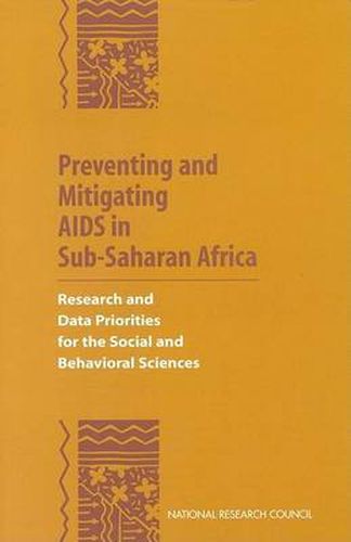 Preventing and Mitigating AIDS in Sub-Saharan Africa: Research and Data Priorities