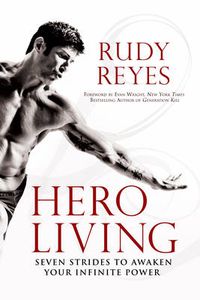 Cover image for Hero Living: Seven Strides to Awaken Your Infinite Power