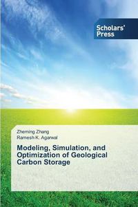 Cover image for Modeling, Simulation, and Optimization of Geological Carbon Storage