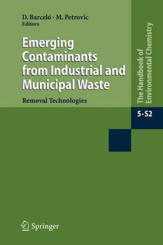 Cover image for Emerging Contaminants from Industrial and Municipal Waste: Removal technologies