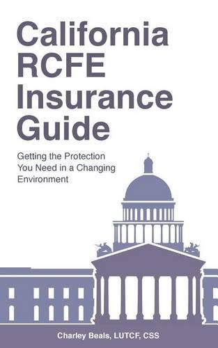 Cover image for California RCFE Insurance Guide: Getting the Protection You Need in a Changing Environment