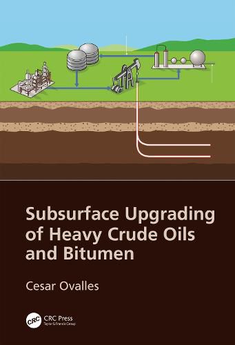 Cover image for Subsurface Upgrading of Heavy Crude Oils and Bitumen