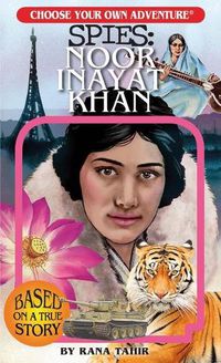 Cover image for Choose Your Own Adventure Spies: Noor Inayat Khan