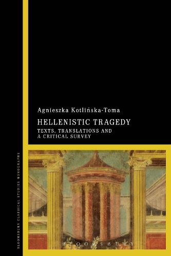 Cover image for Hellenistic Tragedy: Texts, Translations and a Critical Survey