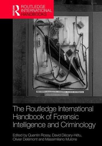 Cover image for The Routledge International Handbook of Forensic Intelligence and Criminology