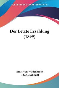 Cover image for Der Letzte Erzahlung (1899)