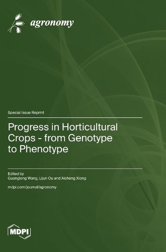 Cover image for Progress in Horticultural Crops - from Genotype to Phenotype