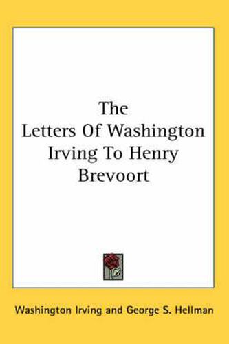 Cover image for The Letters of Washington Irving to Henry Brevoort