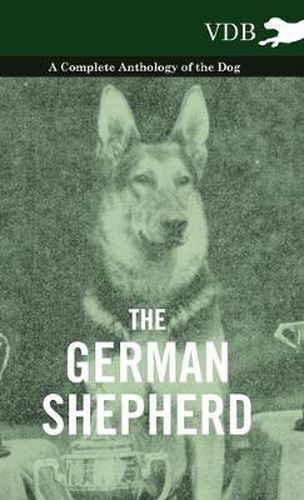Cover image for The German Shepherd - A Complete Anthology of the Dog