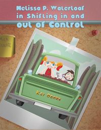 Cover image for Melissa P. Waterloaf in Shifting in and out of Control