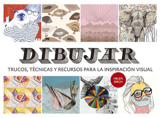 Cover image for Dibujar: Trucos, Tecnicas Y Recursos Para La Inspiracion Visual