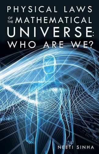 Cover image for Physical Laws of the Mathematical Universe: Who Are We?