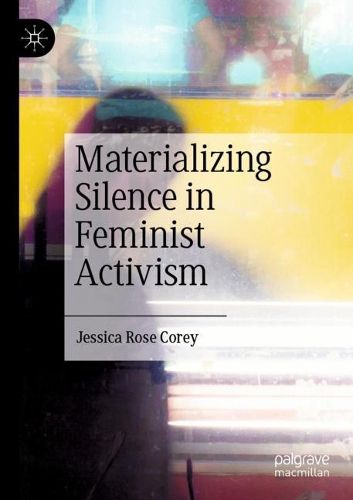 Cover image for Materializing Silence in Feminist Activism