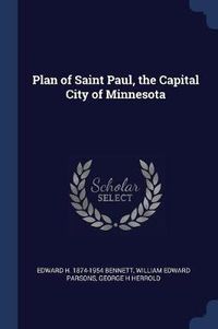 Cover image for Plan of Saint Paul, the Capital City of Minnesota