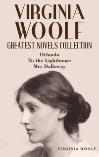 Cover image for Virginia Woolf Greatest Novels Collection