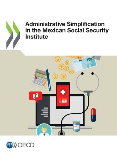 Cover image for Administrative simplification in the Mexican Social Security Institute