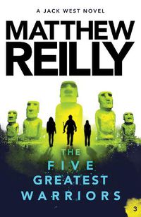 Cover image for The Five Greatest Warriors: A Jack West Jr Novel 3