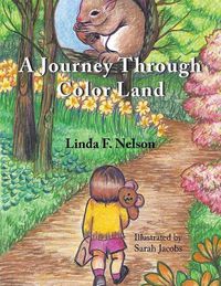 Cover image for A Journey Through Color Land