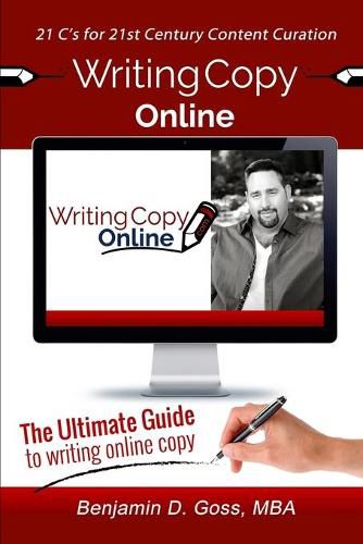 Cover image for Writing Copy Online: 21 C's of Content Creation & Curation for the 21st Century