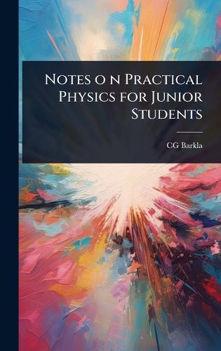 Cover image for Notes o n Practical Physics for Junior Students