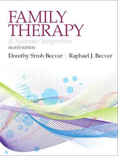 Cover image for Family Therapy: A Systemic Integration