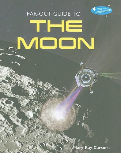 Far-Out Guide to the Moon