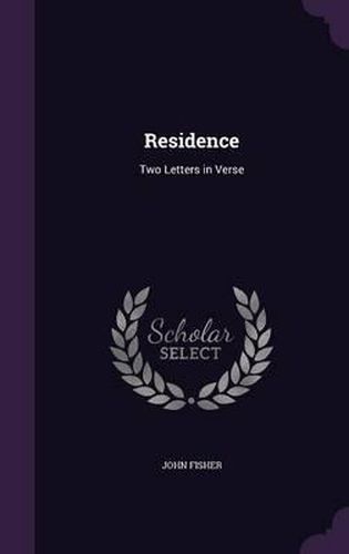 Residence: Two Letters in Verse