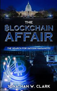 Cover image for The Blockchain Affair: The Search for Satoshi Nakamoto