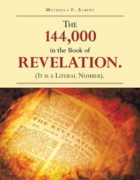 Cover image for The 144,000 in the Book of Revelation. (It Is a Literal Number).