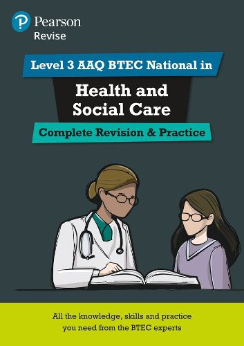 Cover image for Pearson Revise Level 3 AAQ BTEC National in Health and Social Care Complete Revision and Practice
