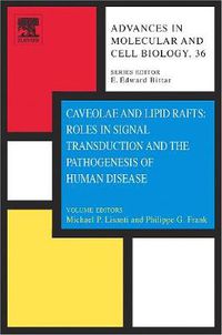 Cover image for Caveolae and Lipid Rafts: Roles in Signal Transduction and the Pathogenesis of Human Disease