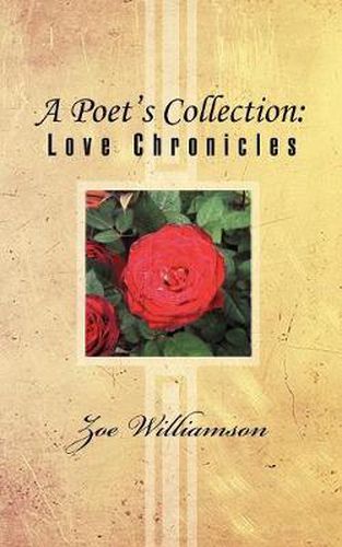 Cover image for A Poet's Collection: Love Chronicles