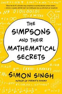 Cover image for The Simpsons and Their Mathematical Secrets
