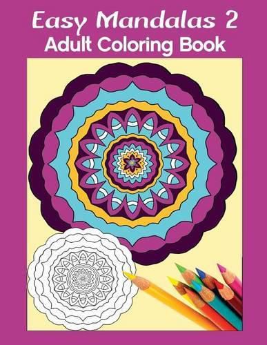 Cover image for Easy Mandalas 2: Adult Coloring Book