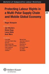 Cover image for Protecting Labour Rights in a Multi-polar Supply Chain and Mobile Global Economy