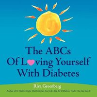 Cover image for The ABCs of Loving Yourself with Diabetes