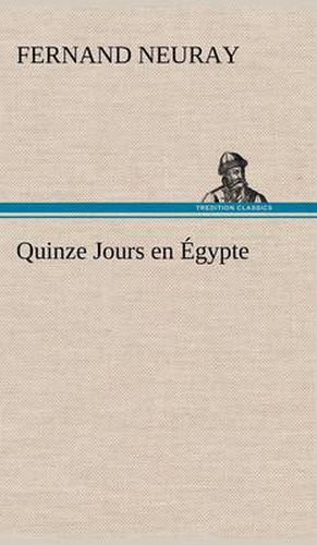 Cover image for Quinze Jours en Egypte