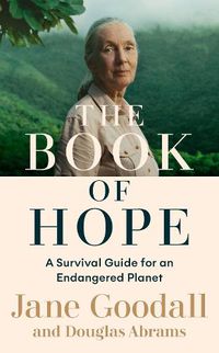 Cover image for The Book of Hope: A Survival Guide for an Endangered Planet