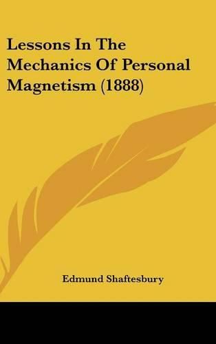 Lessons in the Mechanics of Personal Magnetism (1888)