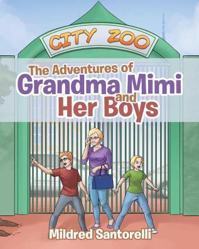 Cover image for The Adventures of Grandma Mimi and Her Boys