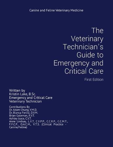 Cover image for The Veterinary Technician's Guide to Emergency and Critical Care