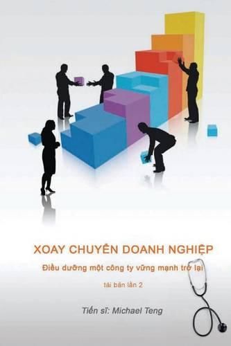 Cover image for Corporate Turnaround (Vietnamese): Nursing a Sick Company Back to Health (Second Edition)