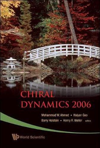 Cover image for Chiral Dynamics 2006 - Proceedings Of The 5th International Workshop On Chiral Dynamics, Theory And Experiment