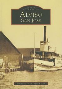 Cover image for Alviso, San Jose, Ca