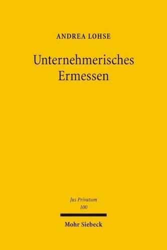 Cover image for Unternehmerisches Ermessen: Zu den Aufgaben und Pflichten von Vorstand und Aufsichtsrat